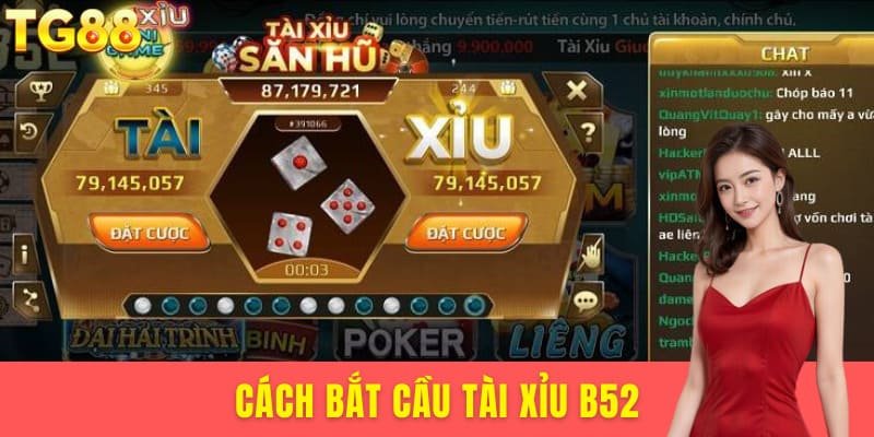 cách bắt cầu Tài Xỉu B52